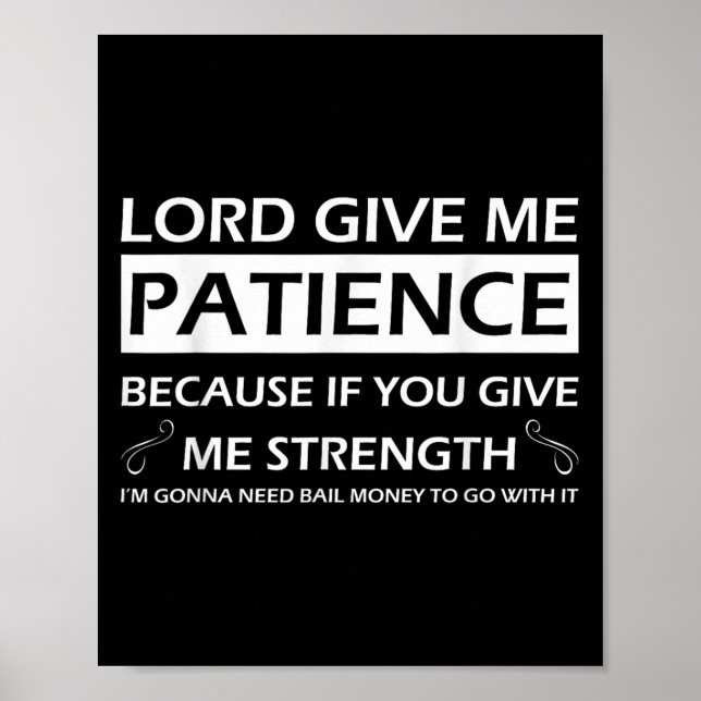 Affiche Seigneur donne-moi de la patience parce que si tu  (Devant)