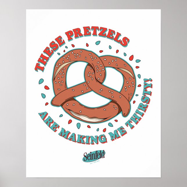 Affiche Seinfeld | Ces Pretzels me donnent soif (Devant)