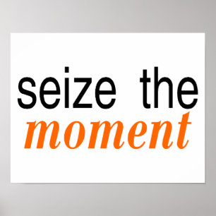 Affiche Seize The Moment Orange