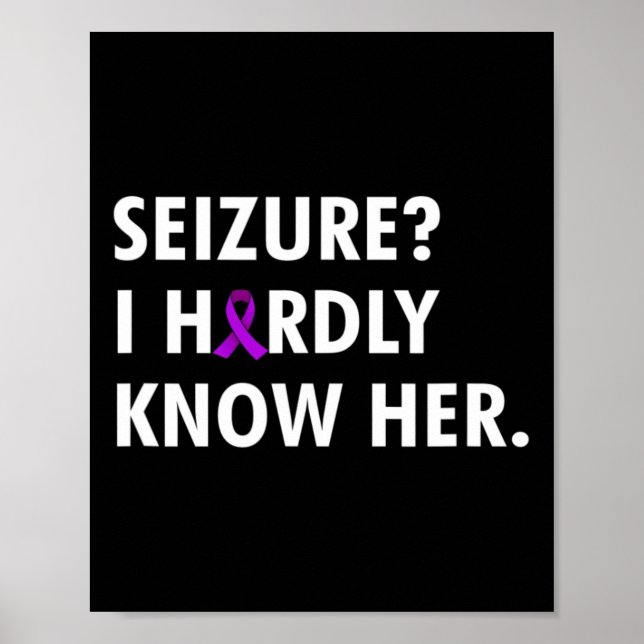 Affiche Seizure je la connais à peine - Epilepsie (Devant)