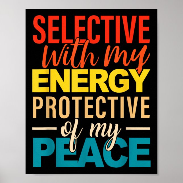 Affiche Selective With My Energy Protective Of My Peace  (Devant)
