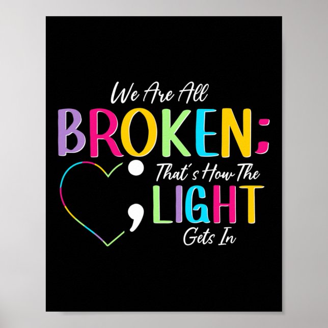 Affiche Semicolon de lumière cassé combattez la Stigma pos (Devant)