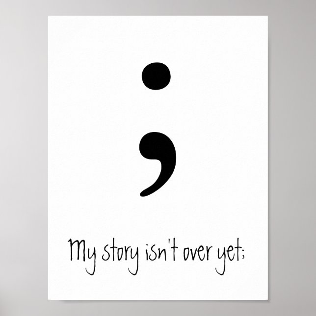 Affiche Semicolon / My story isn't over yet; (Devant)