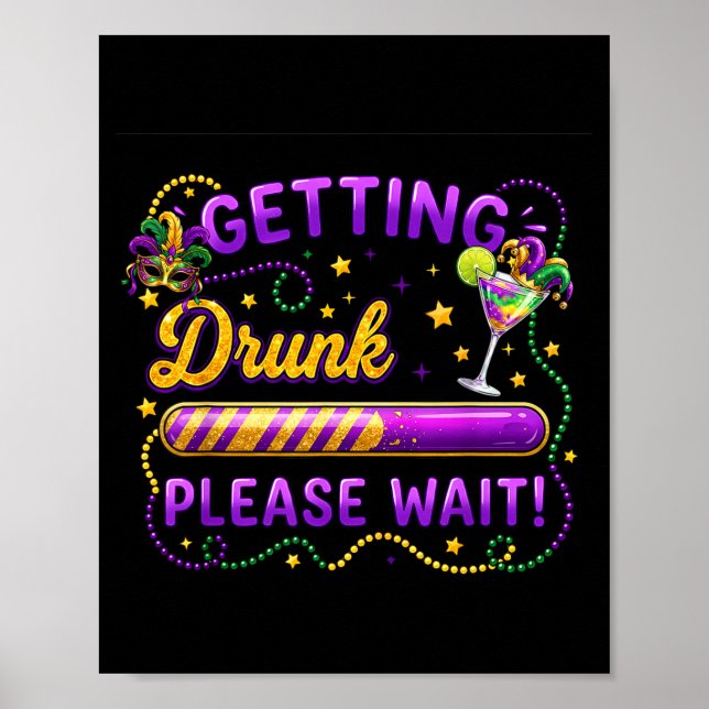 Affiche S'enivrer Veuillez patienter Carnaval Mardi Gras B (Devant)