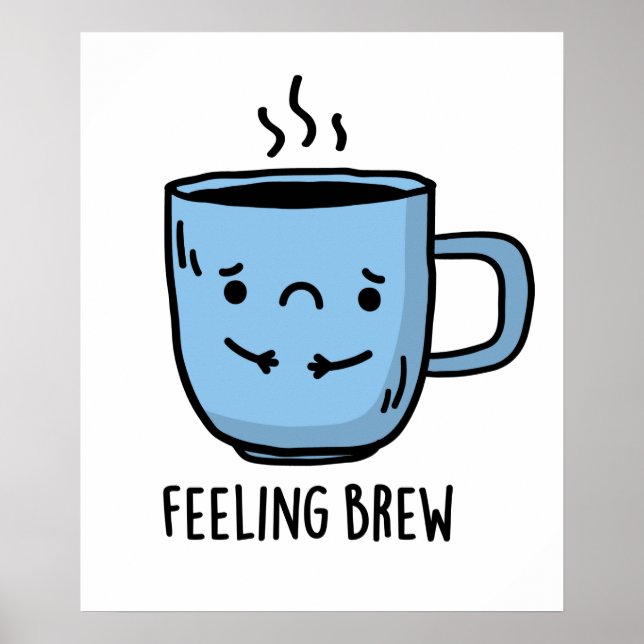 Affiche Sentiment Brew Funny Sad Coffee Pun (Devant)