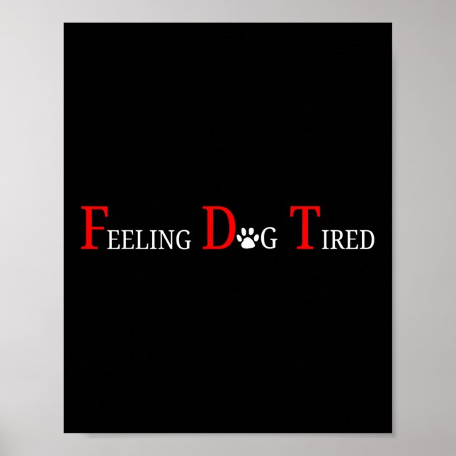 Affiche Sentiment de fatigue du chien (Devant)