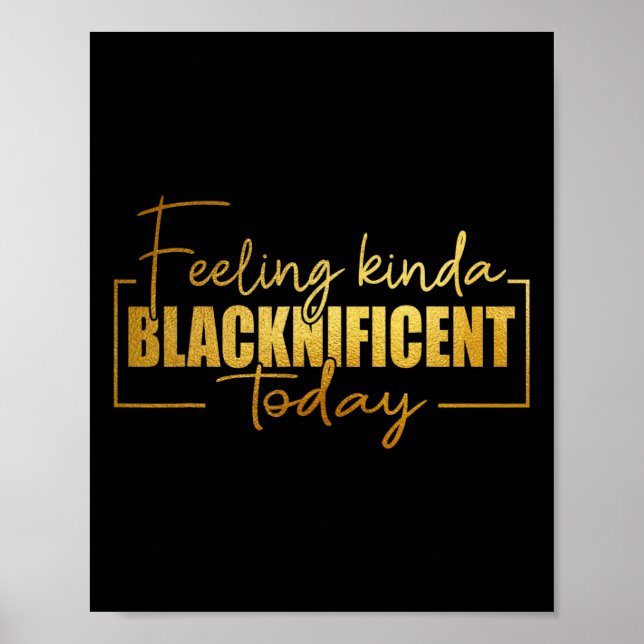Affiche Sentiment Kinda Blacknificent Today Pride Black Hi (Devant)