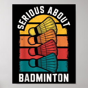 Affiche Sérieux à propos de Badminton Funny Joueur de Badm