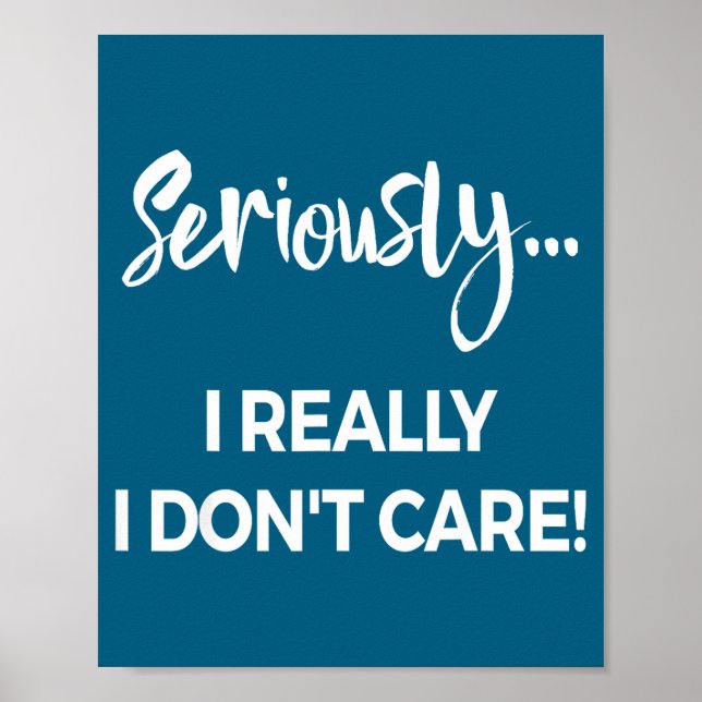 Affiche Seriously I Dont Care Tee Shirt Men Anxiety Tee Fu (Devant)