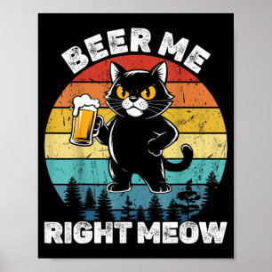 Affiche Servez-moi une bière tout de suite, chat drôle qui