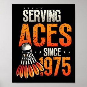 Affiche Serving Aces depuis 1975 Badminton Lover 50th Birt