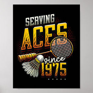 Affiche Serving Aces depuis 1975 Badminton Lover 50th Birt