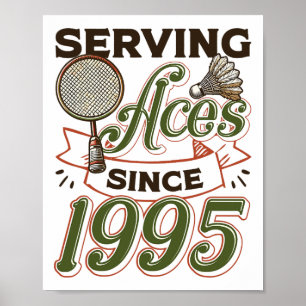 Affiche Serving Aces depuis 1995 Badminton Lover 30th Birt