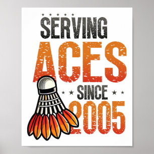 Affiche Serving Aces depuis 2005 Badminton Lover 20th Birt