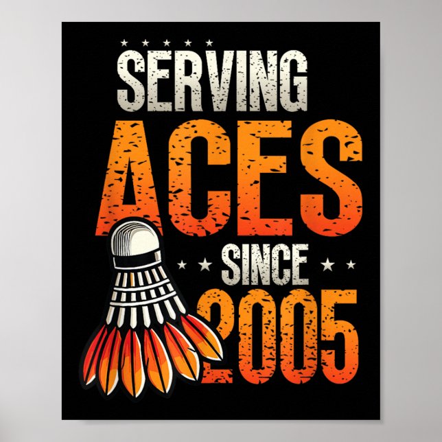 Affiche Serving Aces depuis 2005 Badminton Lover 20th Birt (Devant)