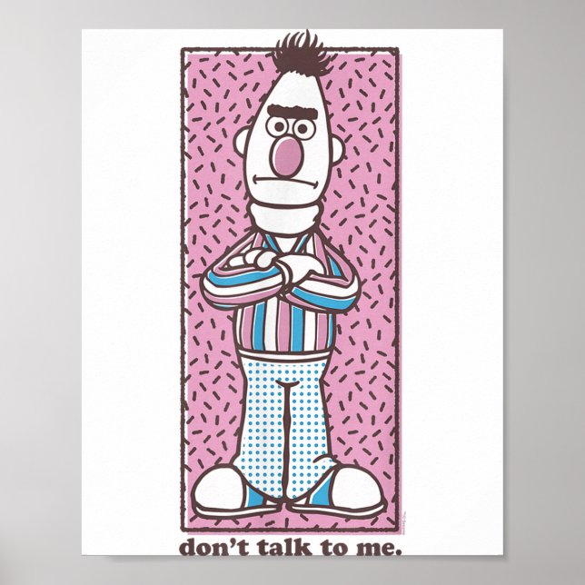 Affiche Sesame Street Bert Don't Talk To Me  (Devant)
