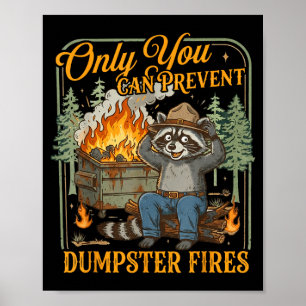 Affiche Seul peut empêcher les incendies de poubelles mème