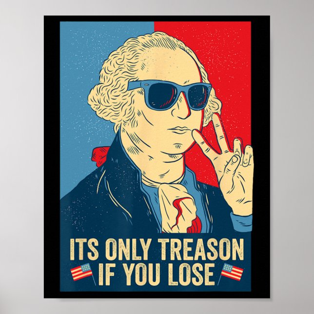 Affiche Seule La Trahison Si Vous Perdez George Washington (Devant)