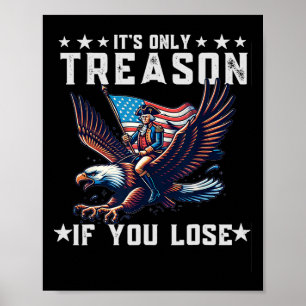 Affiche Seulement La Trahison Si Vous Perdez 4 juillet Drô