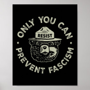 Affiche Seulement vous pouvez empêcher le fascisme ours ré