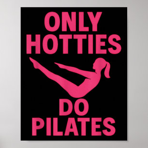 Affiche Seuls Les Hotties Font Pilates Drôle Fitness Exerc