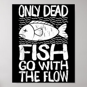Affiche Seuls les poissons morts suivent le courant Citati