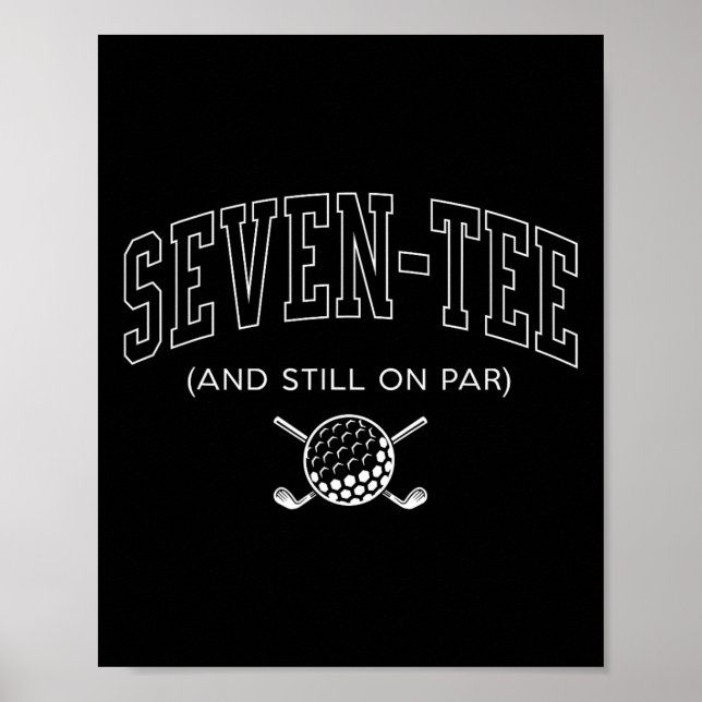 Affiche Seven Tee And Still On Par - 70e Anniversaire Golf (Devant)