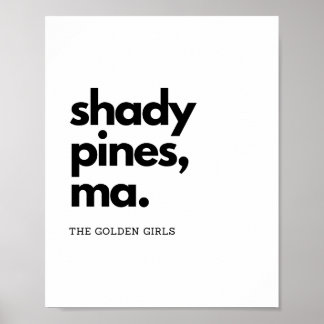 Affiche "Shady Pines, Ma" - Citation Classique De Filles D
