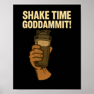 Affiche Shake Time - Funny Bodybuilding Gym - Protein Shak