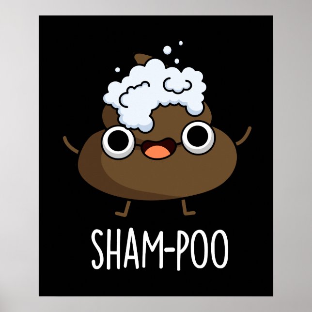 Affiche Sham-poo Drôle Poop Avec Shampoo Pun Dark BG (Devant)
