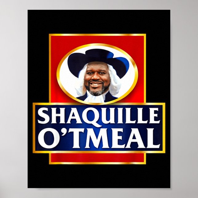 Affiche Shaquille Oatmeal Funny Meme  (Devant)