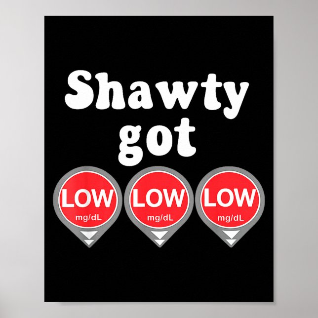 Affiche Shawty Got Low Diabetes Meme Cgm Alert Icons  (Devant)