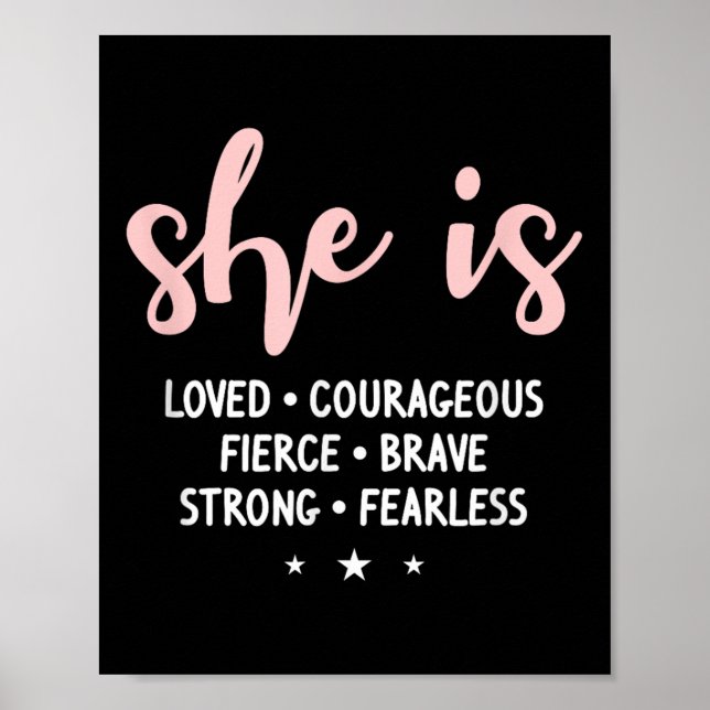 Affiche She Is Loved Courageous Fierce Brave Strong Fearle (Devant)