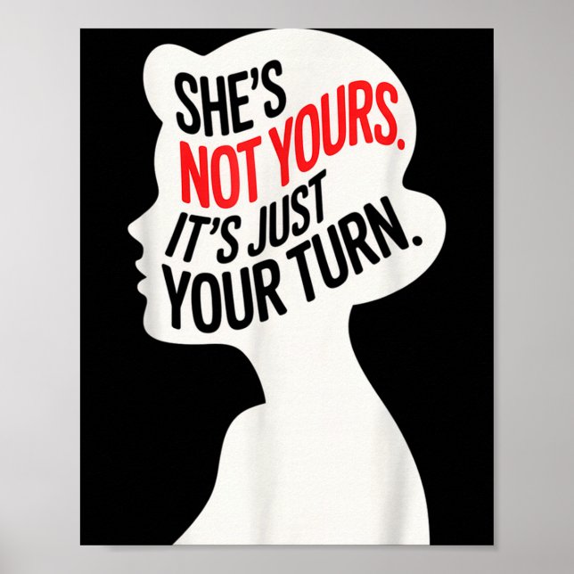 Affiche She Is Not Yours It Is Just Your Turn  (Devant)