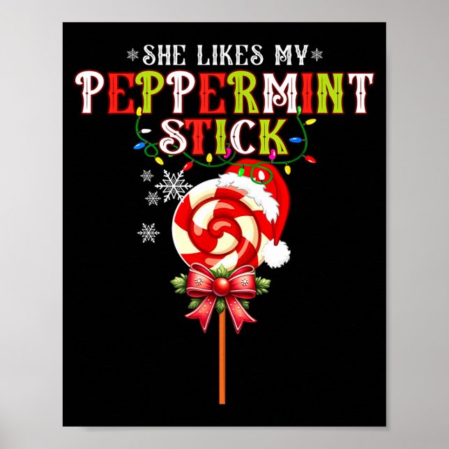 Affiche She Likes My Peppermint Stick I Love Her Big Bulbs (Devant)
