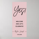 Affiche She said Yes banner Dusty rose Engagement welcome<br><div class="desc">Simple calligraphic Engagement Party sign with 'She said Yes!' lettering. Different background color options available: Blush,  Sage,  Dusty rose,  Dusty blue. Names and Date of event is editable.</div>