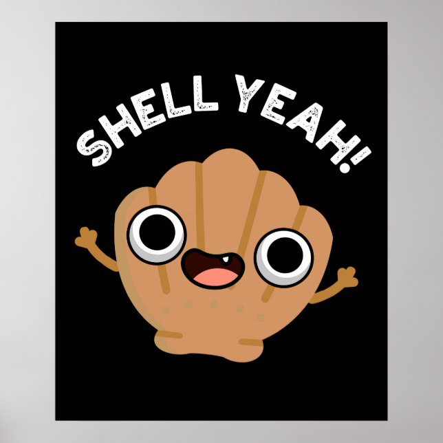 Affiche Shell Ouais Funny Seashell Pun Dark BG (Devant)