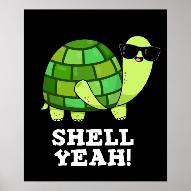 Affiche Shell Ouais Funny Tortoise Pun Dark BG (Devant)