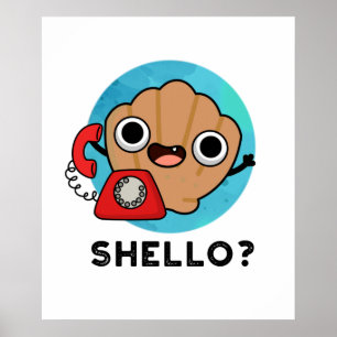 Affiche Shello Funny Sea Shell Pun