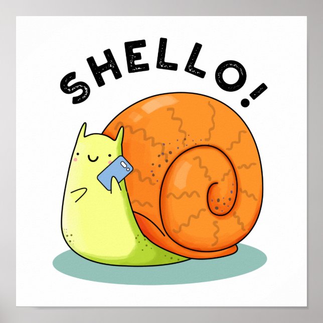 Affiche Shello Funny Snail Cellphone Pun (Devant)