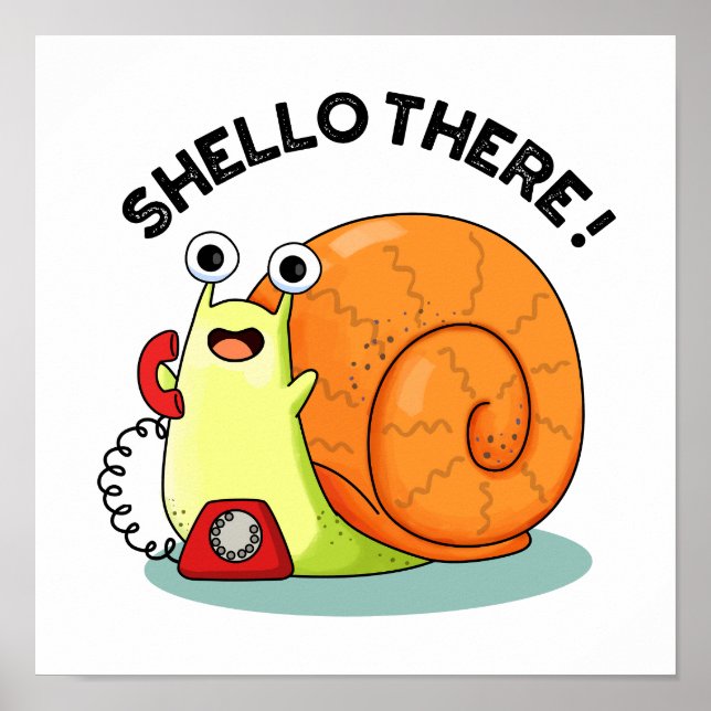 Affiche Shello There Fundy Snail Hello Pun (Devant)