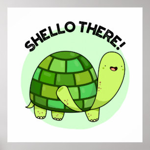 Affiche Shello There Funny Tortoise Pun