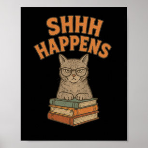Affiche Shhh Happens Funny Bibliothécaire de livres de cha