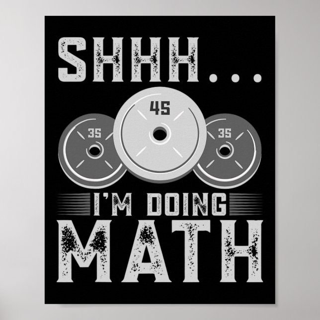 Affiche Shhh I’m Doing Math Fitness Exercice d’haltérophil (Devant)