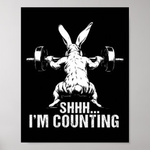 Affiche Shhh I'm Counting Fitness Bodybuilding Bunn de Pâq