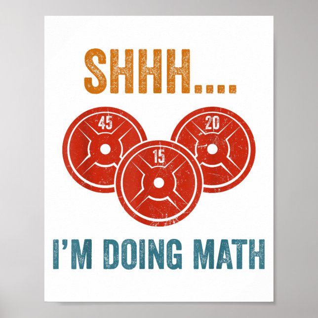 Affiche Shhh I'm Doing Math Weight Lifting Gymer Gym Dea (Devant)