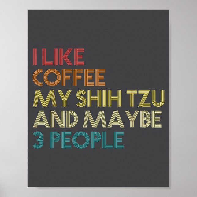 Affiche Shih Tzu Dog Owner Coffee Lovers Funny Quote Vinta (Devant)