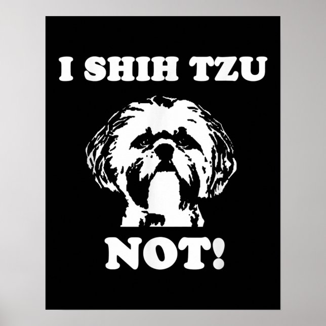 Affiche Shih Tzu Lover | I Shih Tzu Pas Drôle Chien (Devant)