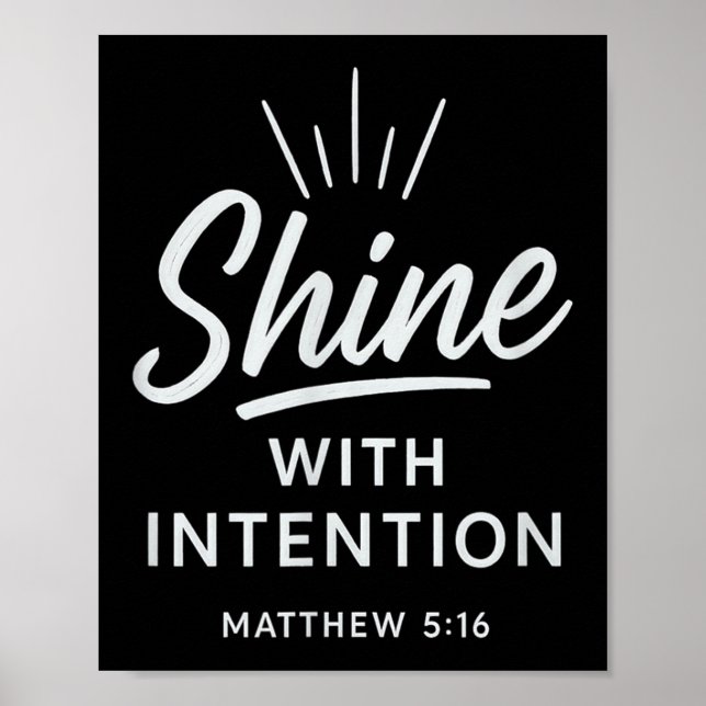 Affiche Shine With Intention Matthew 516 Christian Motivat (Devant)