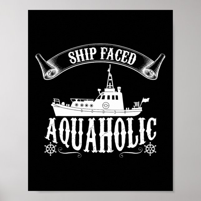 Affiche Ship Faced Aquaholic Hilarious Boating  (Devant)